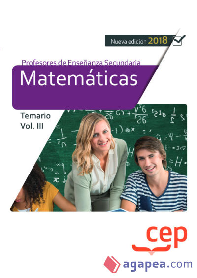Cuerpo de Profesores de Enseñanza Secundaria. Matemáticas. Temario Vol. III