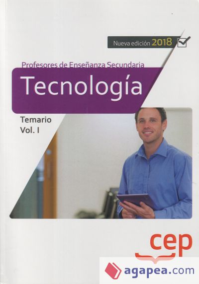 Cuerpo de Profesores de Enseñanza Secundaria. Tecnología. Temario Vol. I
