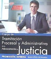 Portada de Cuerpo de Tramitación Procesal y Administrativa de la Administración de Justicia. Promoción Interna. Simulacros de examen