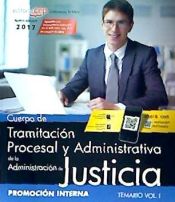 Portada de Cuerpo de Tramitación Procesal y Administrativa de la Administración de Justicia. Promoción Interna. Temario Vol. I