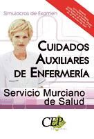 Portada de Cuidados Auxiliares de Enfermería. Servicio Murciano de Salud. Simulacros de Examen