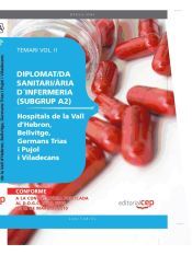 Portada de Diplomat/da Sanitari/&agrave;ria d&acute;Infermeria (subgrup A2) dels Hospitals de la Vall d?Hebron, Bellvitge, Germans Trias i Pujol i Viladecans. Temari Vol. II