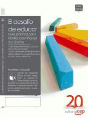 Portada de El desaf&iacute;o de educar, gu&iacute;a pr&aacute;ctica para familias con ni&ntilde;os de 3 a 12 a&ntilde;os