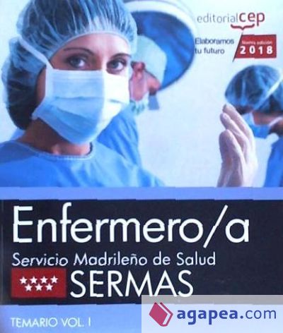 Enfermero/a. Servicio Madrileño de Salud (SERMAS). Temario Vol. I
