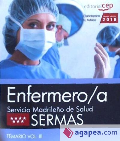 Enfermero/a. Servicio Madrileño de Salud (SERMAS). Temario Vol. III