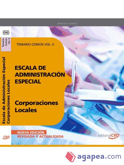 Escala de Administración Especial. Corporaciones Locales. Temario Común Vol. II