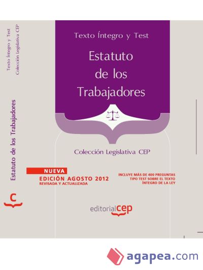 Estatuto de los Trabajadores. Texto Íntegro Actualizado y Test. Colección Legislativa CEP