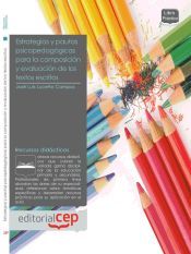 Portada de Estrategias y pautas psicopedag&oacute;gicas para la composici&oacute;n y evaluaci&oacute;n de los textos escritos