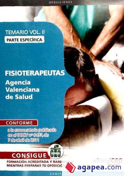 FISIOTERAPEUTAS AGENCIA VALENCIANA DE SALUD. PARTE ESPECÍFICA.TEMARIO VOL. II