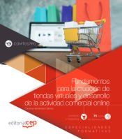 Portada de Fundamentos para la creaci&oacute;n de tiendas virtuales y desarrollo de la actividad comercial online (COMT017PO). Especialidades formativas
