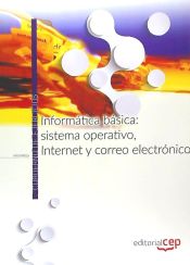 Portada de Informática básica: sistema operativo, Internet y correo electrónico. Cuaderno de ejercicios