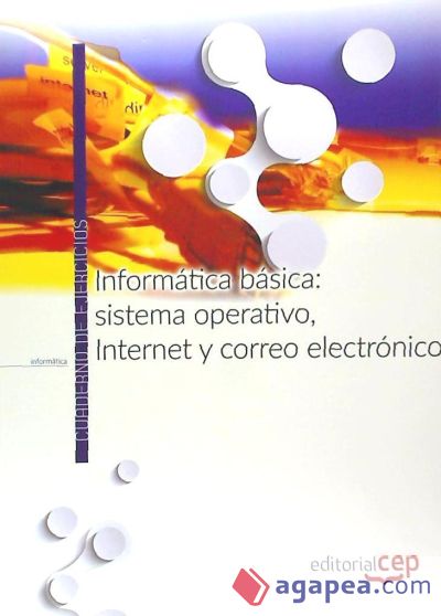 Informática básica: sistema operativo, Internet y correo electrónico. Cuaderno de ejercicios