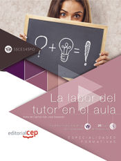 Portada de La labor del tutor en el aula (SSCE145PO). Especialidades formativas