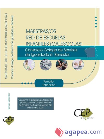 Maestras/os Red de Escuelas Infantiles (Galescolas) del Consorcio Galego de Servizos da Igualdade e Benestar. Temario Específico
