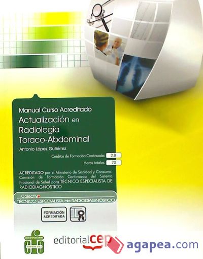 Manual Actualización en Radiología Toraco-Abdominal. Colección Formación Continuada