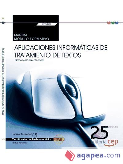 Manual Aplicaciones informáticas de tratamiento de textos. Certificados de profesionalidad. Administración y gestión