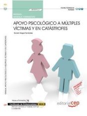 Portada de Manual Apoyo Psicológico a múltiples Víctimas y en Catástrofes  (MF0072_2). Certificados de Profesionalidad. Atención Sanitaria a múltiples víctimas y catástrofes (SANT0108)