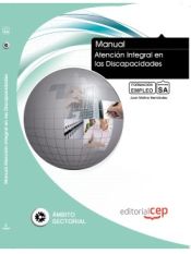 Portada de Manual Atención integral en las discapacidades. Formación para el empleo