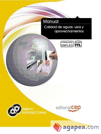 Manual Calidad de Aguas: Usos y Aprovechamientos. Formaci&oacute;n para el empleo
