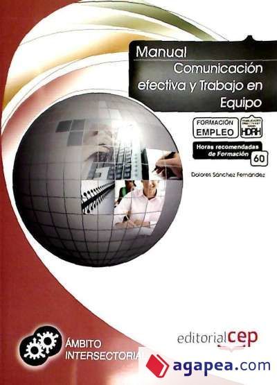 Manual Comunicaci&oacute;n efectiva y Trabajo en Equipo. Formaci&oacute;n para el Empleo