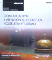 Portada de Manual. Comunicación y atención al cliente en hostelería y turismo (Transversal: UF0042). Certificados de profesionalidad