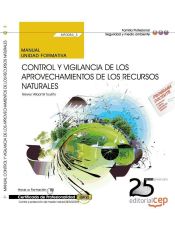 Portada de Manual Control y vigilancia de los aprovechamientos de los recursos naturales. Certificados de Profesionalidad. Control y Protección del Medio Natural