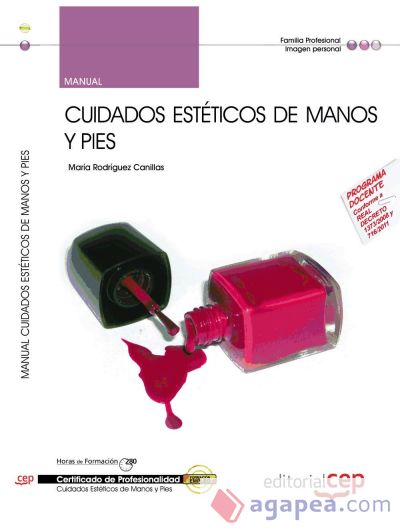 Manual Cuidados Estéticos de Manos y Pies (IMPP0108). Certificados de Profesionalidad