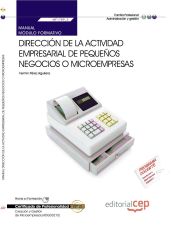 Portada de Manual Dirección de la actividad empresarial de pequeños negocios o microempresas. Certificados de Profesionalidad. Creación y Gestión de Microempresas