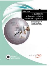 Portada de Manual El auxiliar de enfermería ante los deterioros cognitivos. Formación para el empleo