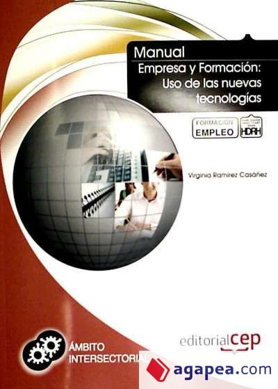 Manual Empresa y Formación: Uso de las nuevas tecnologías. Formación para el Empleo