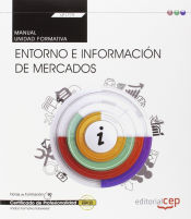 Portada de Manual Entorno e información de mercados. Certificados de profesionalidad. Comercio y Marketing