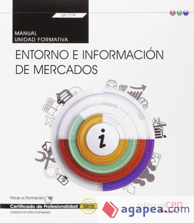 Manual Entorno e información de mercados. Certificados de profesionalidad. Comercio y Marketing