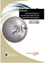 Portada de Manual Funcionamiento y rescate de personas en aparatos elevadores. Formación para el empleo