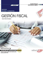 Portada de Manual. Gestión Fiscal (UF0315). Certificados de Profesionalidad. Gestión contable y gestión administrativa para auditoría (ADGD0108)