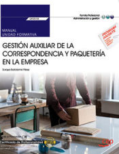 Portada de Manual. Gestión auxiliar de la correspondencia y paquetería en la empresa (UF0518). Certificados de profesionalidad. Operaciones auxiliares de servicios administrativos y generales (ADGG0408)