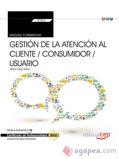 Manual Gesti&oacute;n de la atenci&oacute;n al cliente/consumidor/usuario. Certfificados de profesionalidad. Comercio y Marketing