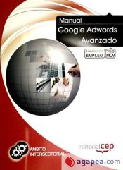 Portada de Manual Google Adwords Avanzado. Formación para el Empleo