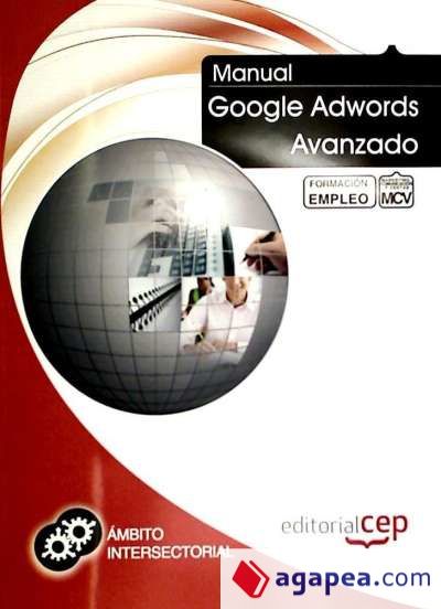 Manual Google Adwords Avanzado. Formación para el Empleo