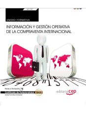 Portada de Manual Información y gestión operativa de la compraventa internacional. Certificados de profesionalidad. Comercio y Marketing