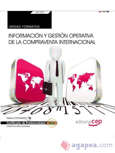 Manual Información y gestión operativa de la compraventa internacional. Certificados de profesionalidad. Comercio y Marketing