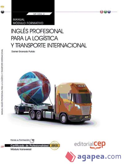 Manual Inglés profesional para la logística y transporte internacional. Certificados de Profesionalidad