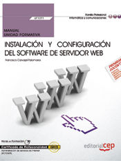 Portada de Manual. Instalación y configuración del software de servidor Web (UF1271). Certificados de profesionalidad. Administración de servicios de Internet (IFCT0509)