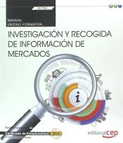 Portada de Manual Investigación y recogida de información de mercados. Certificados de profesionalidad. Comercio y Marketing