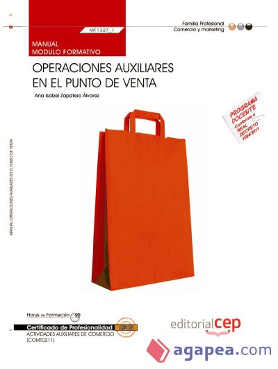 Manual Operaciones auxiliares en el punto de venta. Certificados de Profesionalidad. Actividades auxiliares de comercio