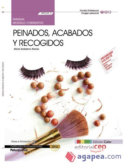Manual Peinados, acabados y recogidos. Certificados de Profesionalidad. Peluquer&iacute;a. Edici&oacute;n color