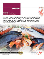 Portada de Manual. Preelaboración y conservación de pescados, crustáceos y moluscos (UF0064). Certificados de profesionalidad. Cocina (HOTR0408). Certificados profesionales