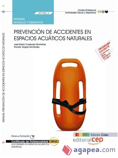 Manual Prevención de accidentes en espacios acuáticos naturales. Certificados de Profesionalidad. Socorrismo en espacios acuáticos naturales. Edición color