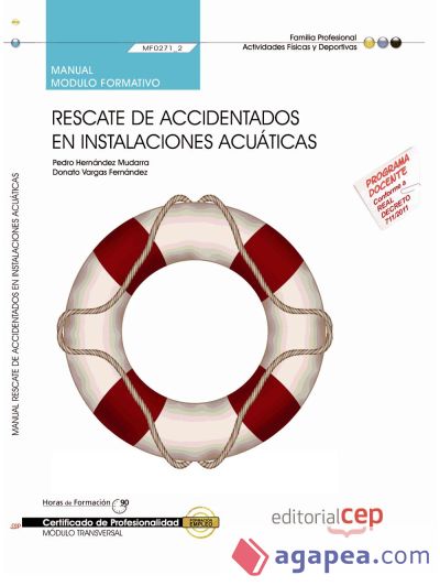 Manual Rescate de accidentados en instalaciones acuáticas. Certificados de Profesionalidad. Actividades físicas y deportivas