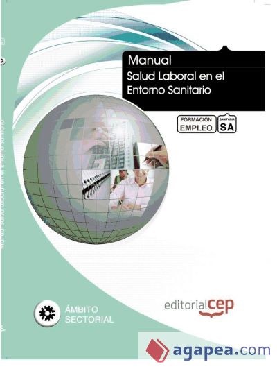 Manual Salud Laboral en el Entorno Sanitario. Formación para el Empleo