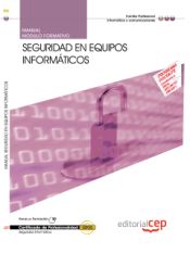 Portada de Manual Seguridad en equipos informáticos (MF0486_3). Certificados de Profesionalidad